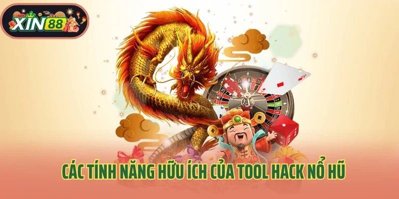 Tool Hack Nổ Hũ Hỗ Trợ Các Tay Cược Đầu Tư 3 Các tính năng hữu ích của tool hack nổ hũ