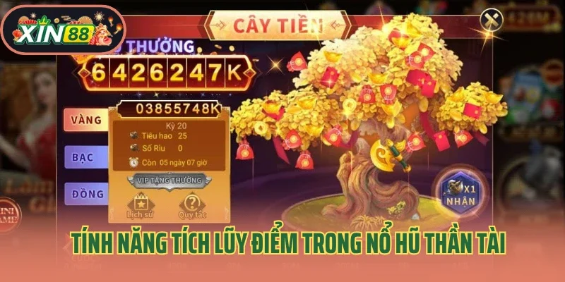 Nổ Hũ Thần Tài – Vòng Quay Rước Lộc Cực Chất 4 Tính năng tích lũy điểm trong nổ hũ Thần Tài