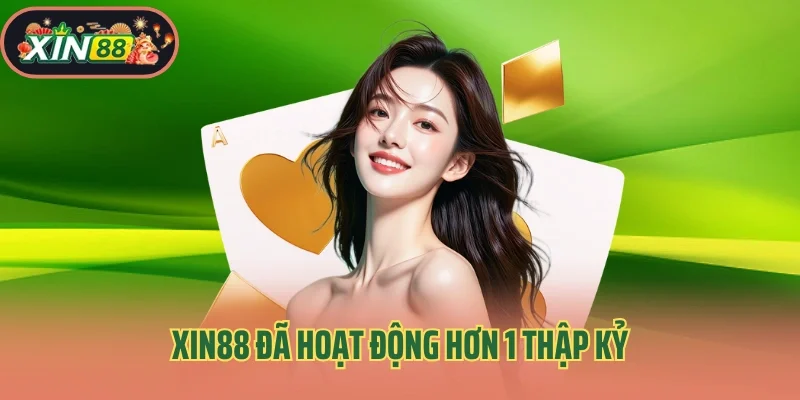 trang chủ 25 Xin88 đã hoạt động hơn 1 thập kỷ